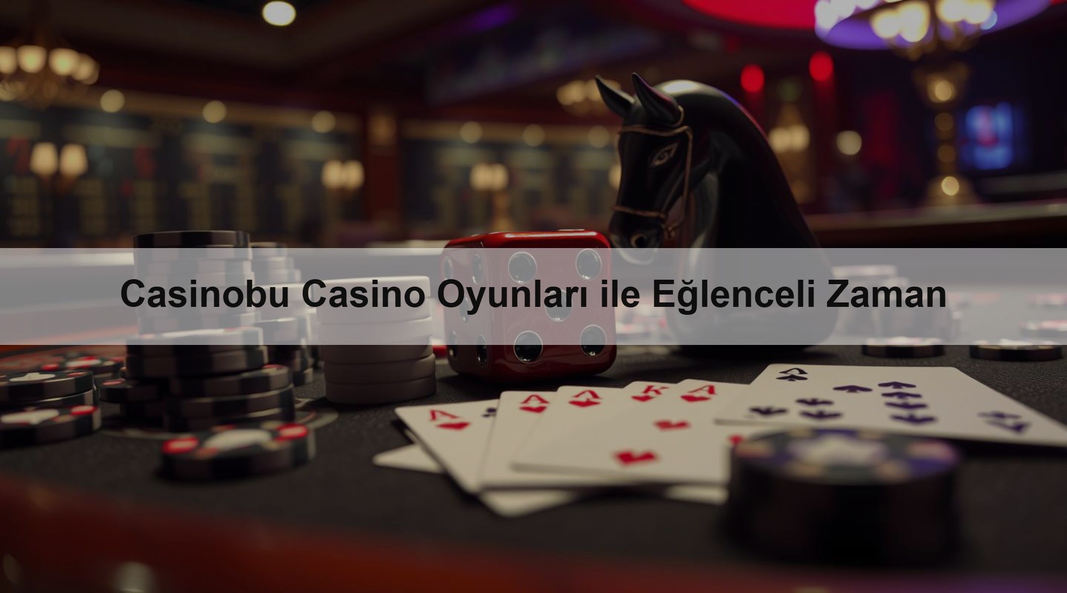 Casinobu Casino Oyunları ile Eğlenceli Zaman 1 Casinobu Casino Oyunları ile Eğlenceli Zaman