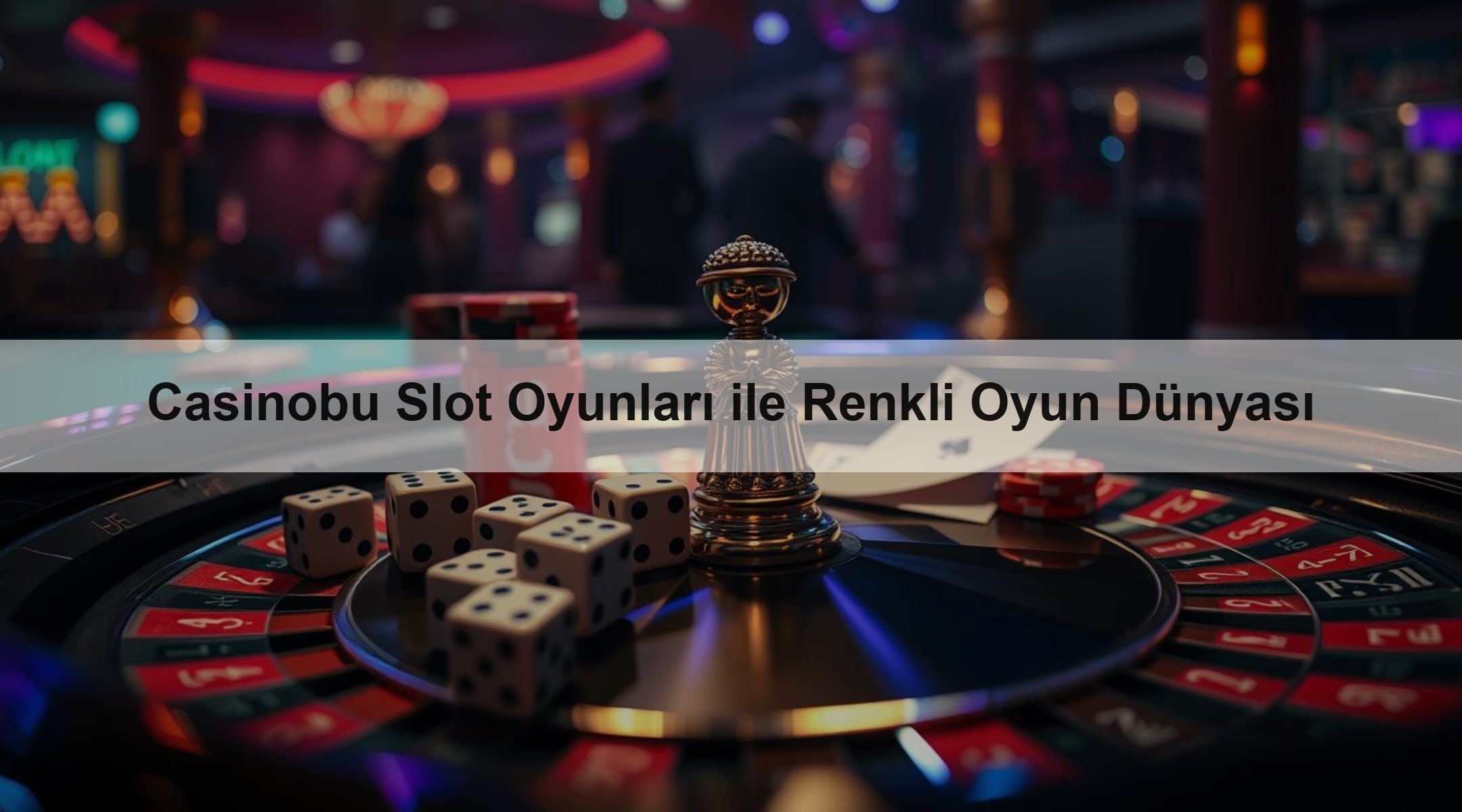 Casinobu Slot Oyunları ile Renkli Oyun Dünyası 1 Casinobu Slot Oyunları ile Renkli Oyun Dünyası